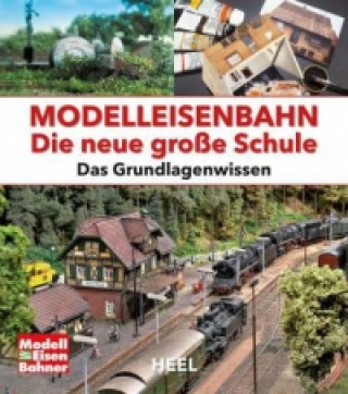 Kniha Modelleisenbahn - Die neue große Schule 