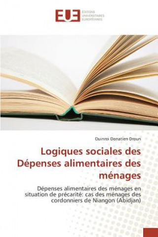 Kniha Logiques Sociales Des Depenses Alimentaires Des Menages Droun-O