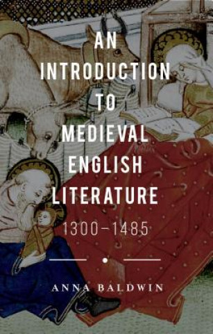 Carte Introduction to Medieval English Literature Anna Baldwin