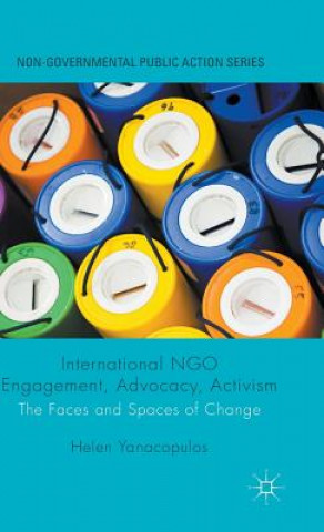 Книга International NGO Engagement, Advocacy, Activism Helen Yanacopulos