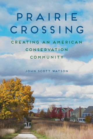 Könyv Prairie Crossing John Scott Watson