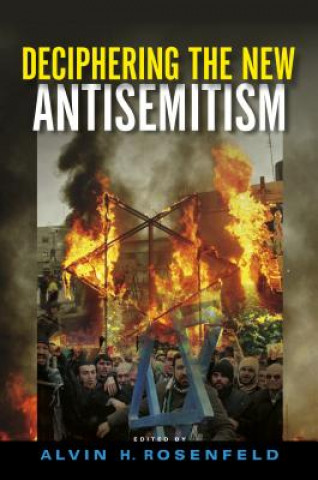 Книга Deciphering the New Antisemitism Alvin H Rosenfeld