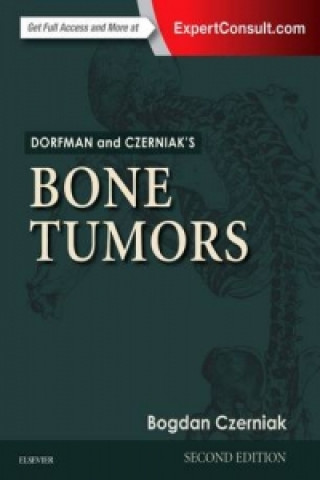 Carte Dorfman and Czerniak's Bone Tumors Bogdan Czerniak