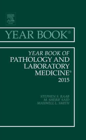 Carte Year Book of Pathology and Laboratory Medicine 2015 Stephen S. Raab