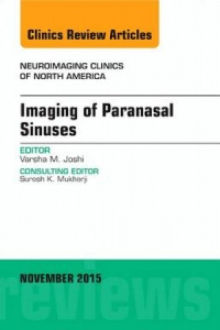 Libro Imaging of Paranasal Sinuses, An Issue of Neuroimaging Clinics Varsha M. Joshi