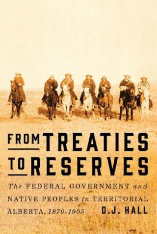 Kniha From Treaties to Reserves D J Hall