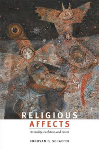 Kniha Religious Affects Donovan O Schaefer