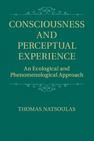 Kniha Consciousness and Perceptual Experience Thomas Natsoulas