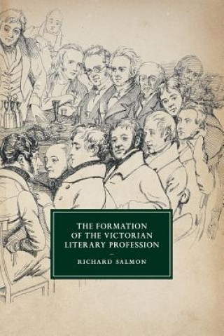 Könyv Formation of the Victorian Literary Profession Richard Salmon