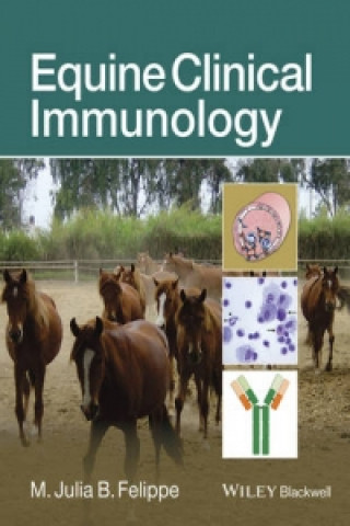 Книга Equine Clinical Immunology M. Julia B. Felippe