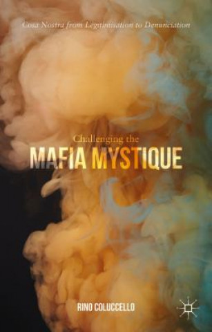 Carte Challenging the Mafia Mystique Salvatore Coluccello