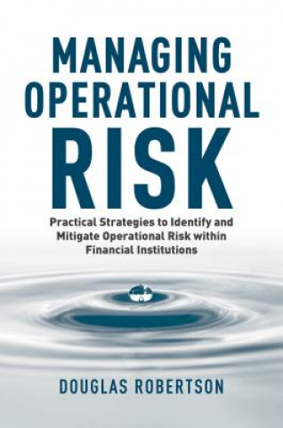 Książka Managing Operational Risk Douglas Robertson