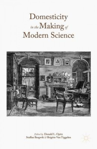 Carte Domesticity in the Making of Modern Science Donald L. Opitz
