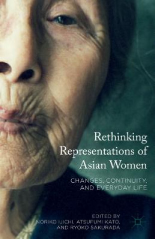 Kniha Rethinking Representations of Asian Women Noriko Ijichi