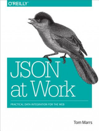 Kniha JSON at Work Tom Marrs