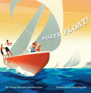 Книга Boats Float! George Ella Lyon