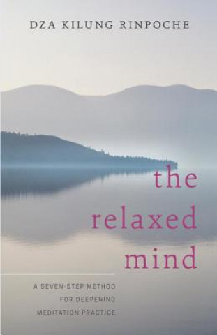 Könyv Relaxed Mind Rinpoche Dza Kilung