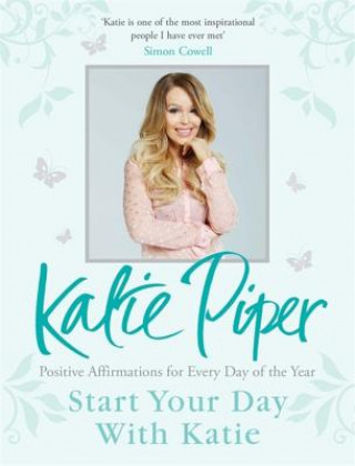 Könyv Start Your Day With Katie Katie Piper