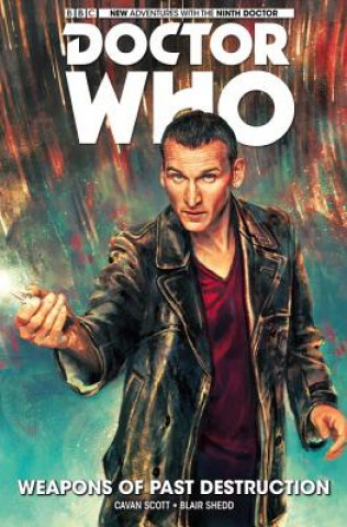 Könyv Doctor Who: The Ninth Doctor Vol. 1: Weapons of Past Destruction Cavan Scott
