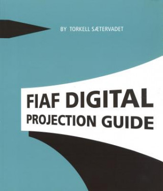 Könyv FIAF Digital Projection Guide Torkell Saetervadet