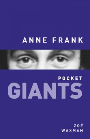 Carte Anne Frank: pocket GIANTS Zoë Waxman