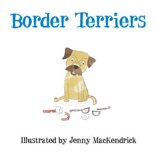 Könyv Border Terriers Jenny MacKendrick