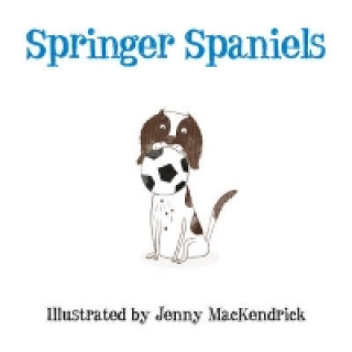 Knjiga Springer Spaniels Jenny MacKendrick