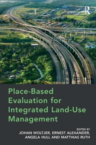 Carte Place-Based Evaluation for Integrated Land-Use Management Johan Woltjer