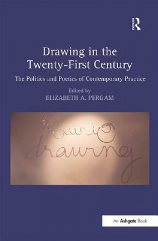 Carte Drawing in the Twenty-First Century Elizabeth A. Pergam