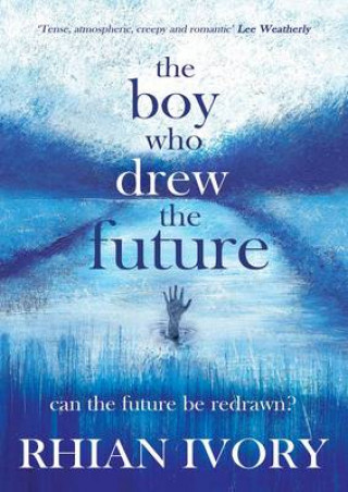 Könyv Boy Who Drew the Future Rhian Ivory