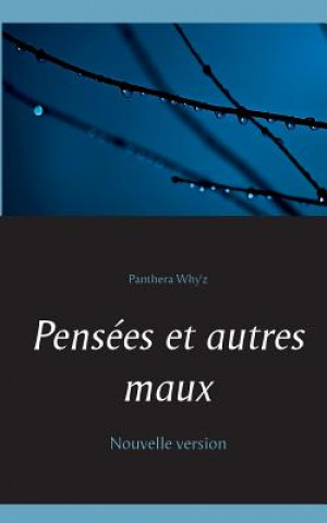 Book Pensees et autres maux Panthera Why'z