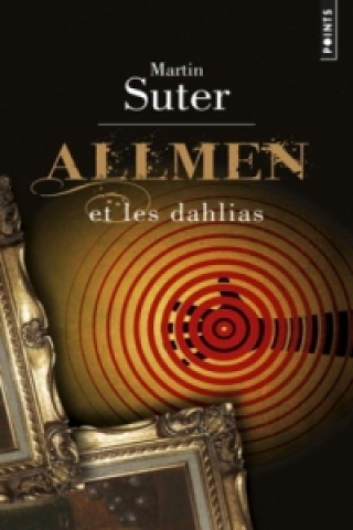 Kniha Allmen et les dahlias Martin Suter