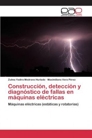 Kniha Construccion, deteccion y diagnostico de fallas en maquinas electricas Medrano Hurtado Zulma Yadira