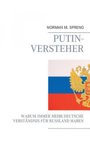 Книга Putin-Versteher Norman M Spreng