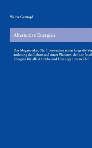Könyv Alternative Energien Walter Guttropf