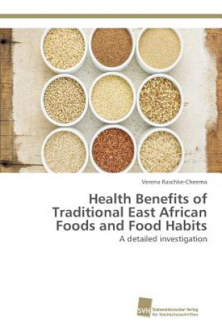 Książka Health Benefits of Traditional East African Foods and Food Habits Raschke-Cheema Verena