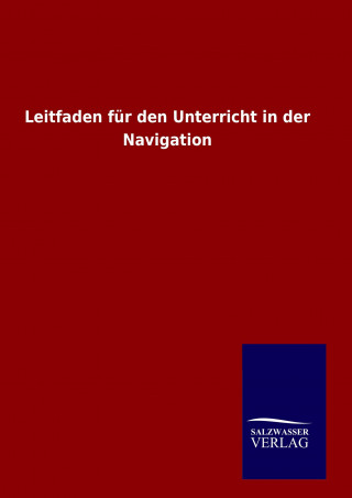 Kniha Leitfaden für den Unterricht in der Navigation Ohne Autor