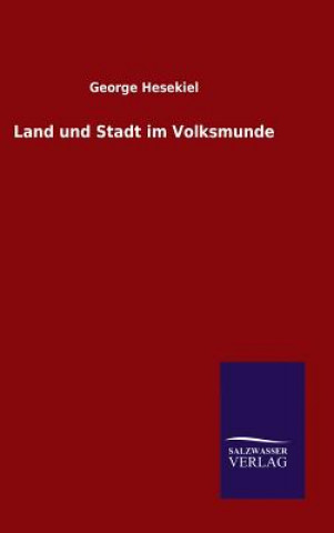 Kniha Land und Stadt im Volksmunde George Hesekiel