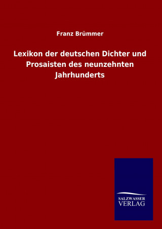 Książka Lexikon der deutschen Dichter und Prosaisten des neunzehnten Jahrhunderts Franz Brümmer