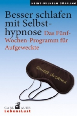Kniha Besser schlafen mit Selbsthypnose Heinz-Wilhelm Gößling