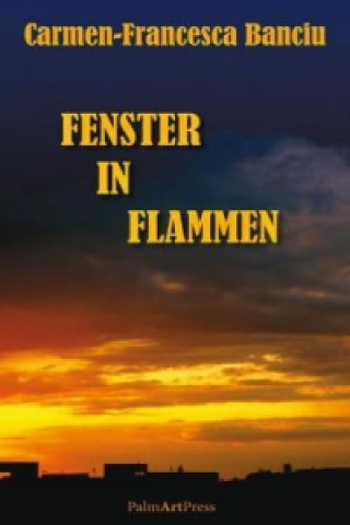 Книга Fenster in Flammen Carmen-Francesca Banciu