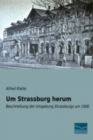 Carte Um Strassburg herum Alfred Klatte