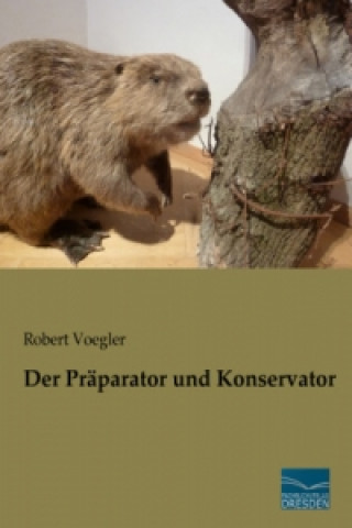 Carte Der Präparator und Konservator Robert Voegler