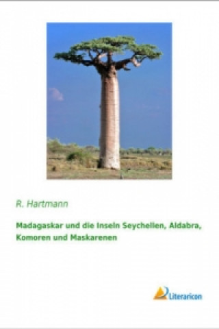 Carte Madagaskar und die Inseln Seychellen, Aldabra, Komoren und Maskarenen R. Hartmann