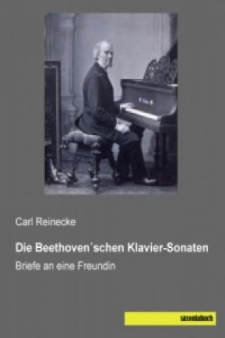 Carte Die Beethoven schen Klavier-Sonaten Carl Reinecke