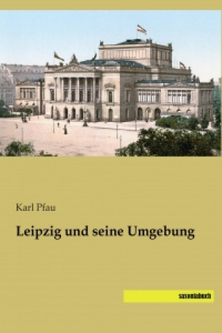 Carte Leipzig und seine Umgebung Karl Pfau