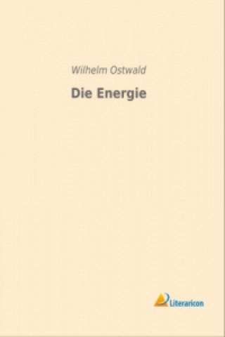 Knjiga Die Energie Wilhelm Ostwald