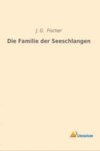 Buch Die Familie der Seeschlangen J. G. Fischer