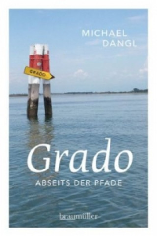 Book Grado abseits der Pfade Michael Dangl