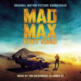 Hanganyagok Mad Max: Fury Road, 1 Audio-CD (Soundtrack) Junkie Xl